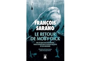 Le retour de Moby Dick: ou ce que les cachalots nous enseignent sur les océans et les hommes