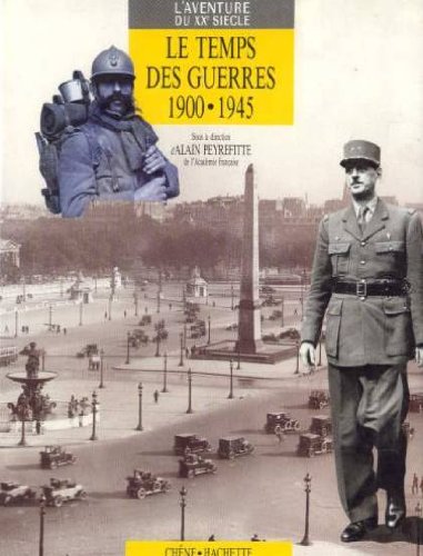 couverture de : Le temps des guerres 1900-1945 (L'aventure du XXe si&egrave;cle)