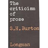 The Criticism of Prose by S. H Burton (1973-11-12)