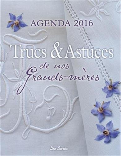 Trucs et Astuces de Nos Grands-Mères Agenda 2016