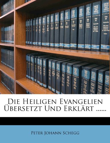 Die heiligen Evangelien, Erster Band, 1836