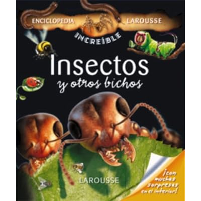 Insectos Y Otros Bichos Larousse Infantil Juvenil Castellano A Partir De 8 Anos Enciclopedia Increible 8 Anos Pdf Download Ronniefreddie