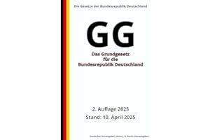 Das Grundgesetz für die Bundesrepublik Deutschland – GG, 2. Auflage 2025: Die Gesetze der Bundesrepublik Deutschland