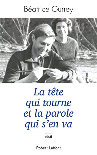 couverture de : La t&ecirc;te qui tourne et la parole qui s'en va