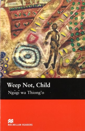 MR (U) Weep Not Child: Upper (Macmillan Readers 2005)