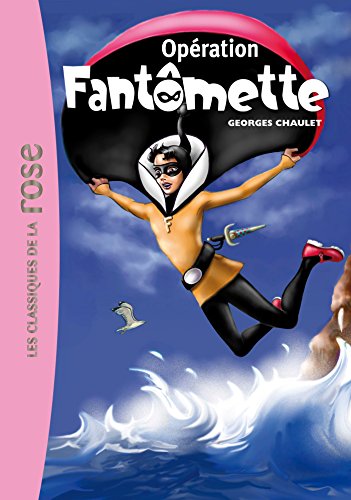 couverture de : Op&eacute;ration Fant&ocirc;mette