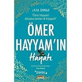 &Ouml;mer Hayyam&rsquo;ın Hayatı