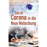 Durch Corona in die Neue Weltordnung