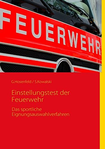 Einstellungstest der Feuerwehr: Das sportliche Eignungsauswahlverfahren