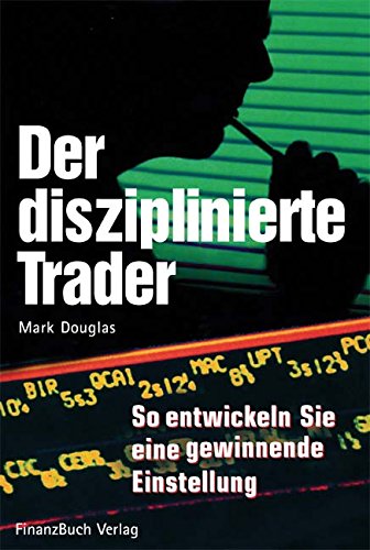 Free Der Disziplinierte Trader So Entwickeln Sie Eine Gewinnbringende Einstellung Pdf Download Jeffkirsten