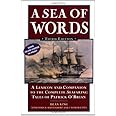 A Sea of Words: A Lexicon and Companion to the Complete Seafaring Tales of Patrick O'Brian