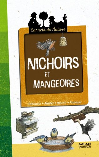 couverture de : Nichoirs et mangeoires