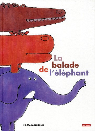 couverture de : La balade de l'&eacute;l&eacute;phant