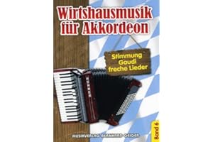 Music Service Bernhard Geiger Wirtshausmusik Fuer Akkordeon 6 - arrangiert für Akkordeon [Noten/Sheetmusic]