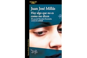 Hay algo que no es como me dicen / There Is Something That Isn't as They Say It Is: El Caso De Nevenka Fernandez Contra La Realidad