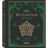 Wiccapedia: Una gu&iacute;a para brujas modernas. (ESOTERISMO)