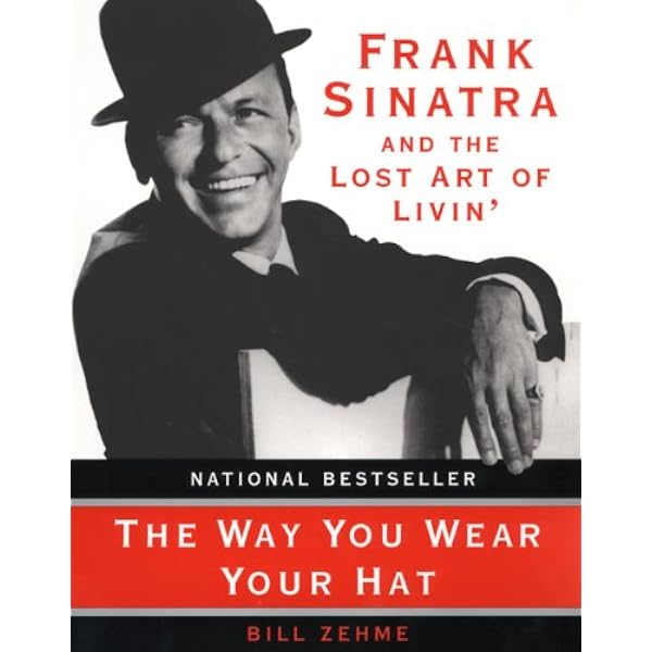 Frank Sinatra and the Lost Art of Livin 