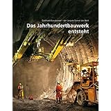 Die Zukunft Beginnt Gotthard Basistunnel Der Langste Tunnel Der Welt Band 1 Amazon De Alptransit Gotthard Ag Bucher