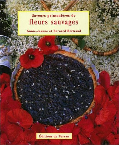 couverture de : Saveurs printani&egrave;res de fleurs sauvages