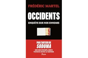 Occidents: Enquête sur nos ennemis-Par l'auteur de Sodoma