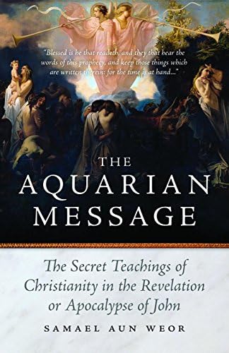 Aquarian Message: Gnostic Kabbalah, Tantra, and Tarot in the Revelation of St. John (Timeless Gnostic Wisdom)