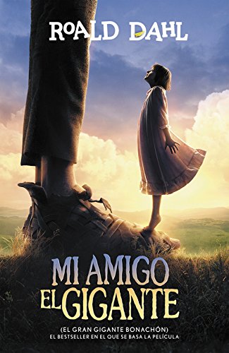 Mi Amigo El Gigante (El Gran Gigante Bonachón) (Colección Alfaguara Clásicos)
