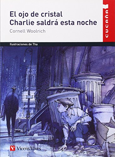 El Ojo de Cristal Charlie Saldrá Esta Noche (Colección Cucaña)