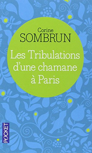 couverture de : Les tribulations d'une chamane &agrave; Paris