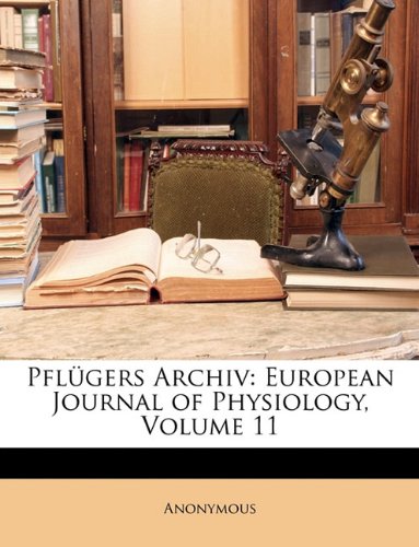 Pflgers Archiv: European Journal of Physiology, Volume 11