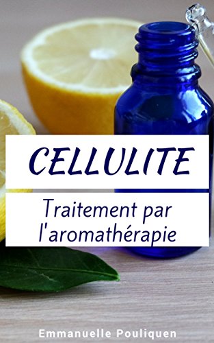Cellulite, traitement par l'aromathérapie