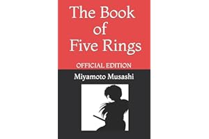 The Book of Five Rings by Miyamoto Musashi: Official Edition