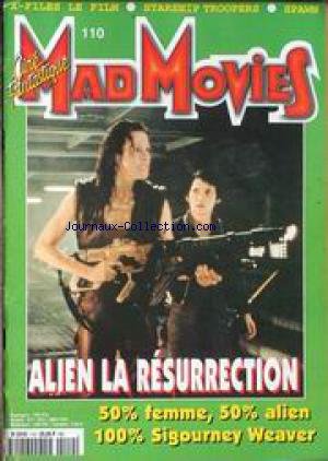 MAD MOVIES CINE FANTASTIQUE [No 110] du 31/12/2099 - X-FILES - STARSHIP TROOPERS - SPAWN - ALIEN LA RESURRECTION - SIGOURNEY WEAVER.