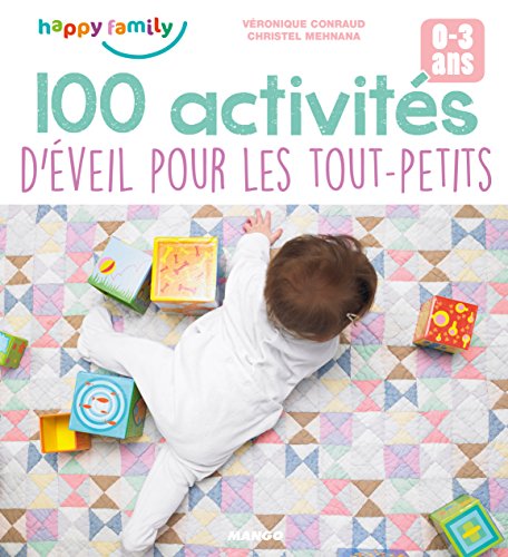 couverture de : 100 activit&eacute;s d'&eacute;veil pour les tout-petits