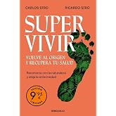 Supervivir. Vuelve al origen y recupera tu salud (edici&oacute;n limitada): Reconecta con la naturaleza y aleja la enfermedad (Campa