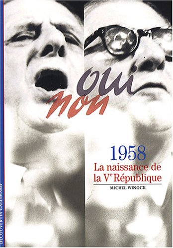 couverture de : 1958, la naissance de la Ve R&eacute;publique