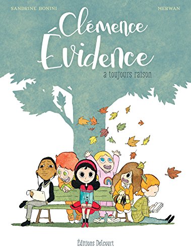 couverture de : Cl&eacute;mence Evidence a toujours raison