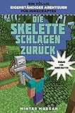 Die Skelette schlagen zurück - Roman für Minecrafter by Winter Morgan