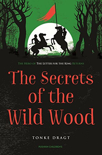 The Secrets of the Wild Wood (Letter for the King 2)