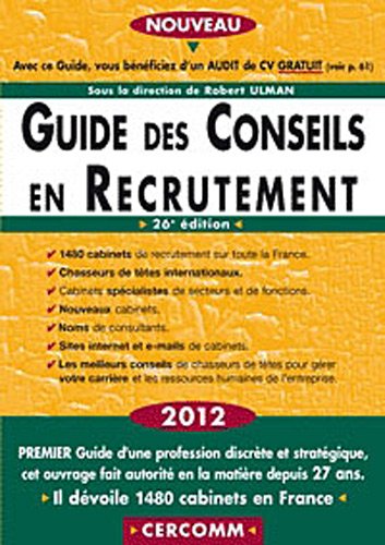 Guide des conseils en recrutement 2012 Guide des conseils en recrutement 2012