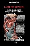 L'Or de Rennes - Le Trésor Maudit - Signé Rose Croix