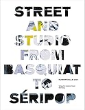 Image de Street and Studio: From Basquiat to Seripop