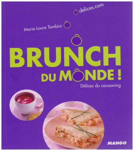 Brunch du monde ! : Délices du cocooning gratuit