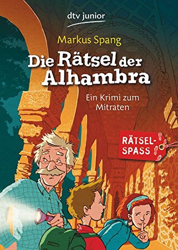 Die Rätsel der Alhambra: Ein Krimi zum Mitraten
