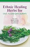 Image de Ethnic Healing Herbs for Cold, Flu and Lung Ailments
