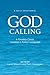 Produktbild God Calling: A Timeless Classic Updated in Today's Language