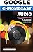 Produktbild Google Chromecast Audio (Booklet): A Guide for Beginners