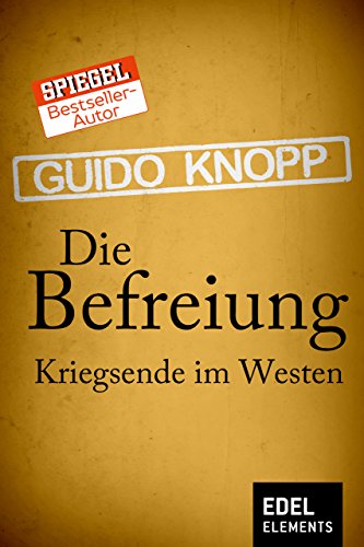 Download Die Befreiung: Kriegsende im Westen Download Die Befreiung: Kriegsende im Westen