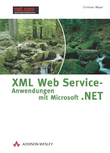 XML Web Service-Anwendungen mit Microsoft .NET.