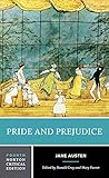 Pride and Prejudice: An Authoritative Text Backgrounds and Sources Criticism Pride and Prejudice: An Authoritative Text Backgrounds and Sources Criticism