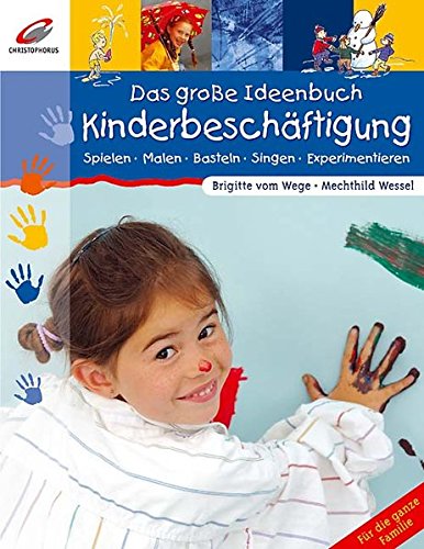 Download Das große Ideenbuch Kinderbeschäftigung: Spielen, Malen, Singen, Experimentieren Download Das große Ideenbuch Kinderbeschäftigung: Spielen, Malen, Singen, Experimentieren